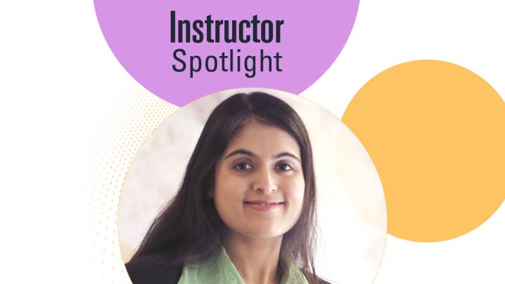 Instructor Spotlight: Vidhi Thakkar