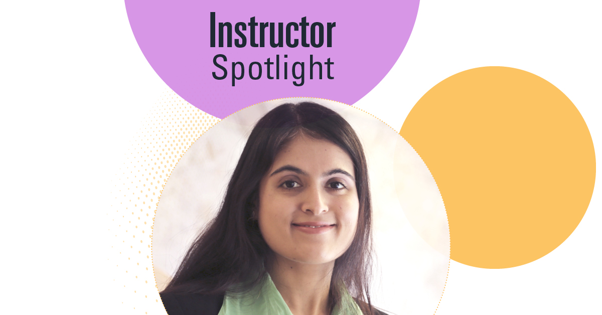 Instructor Spotlight: Vidhi Thakkar